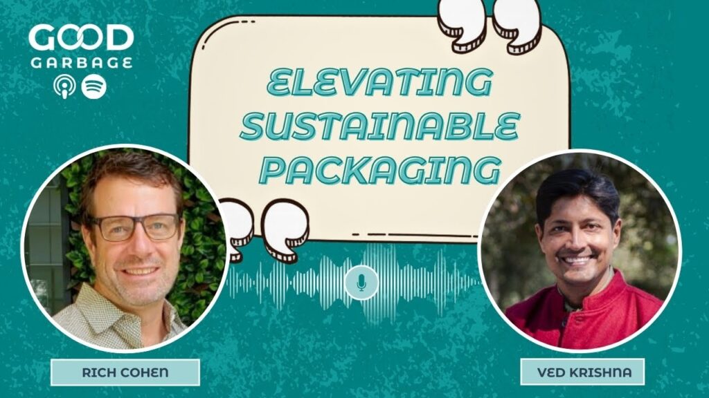 Good Garbage with Ved Krishna: Elevating Sustainable Packaging with Rich Cohen
